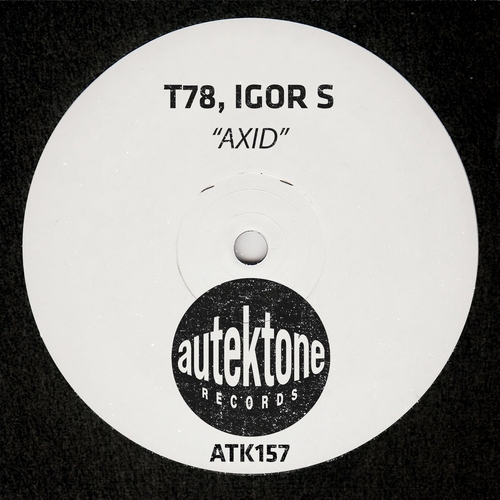 Igor S & T78 - Axid [ATK157]